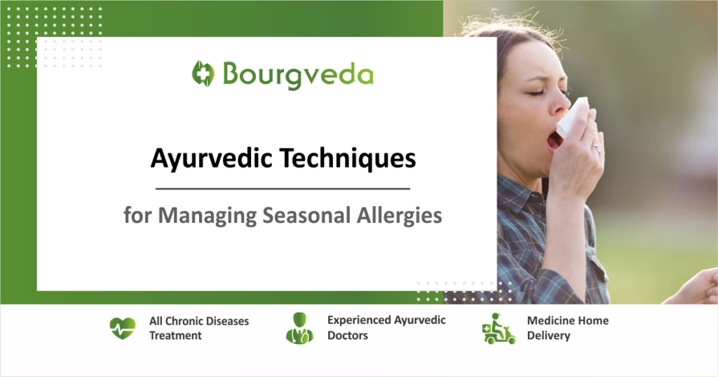 Ayurvedic Techniques for Managing Seasonal Allergies